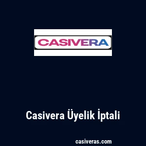 Casivera Üyelik İptali