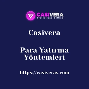 Casivera Para Yatırma Yöntemleri